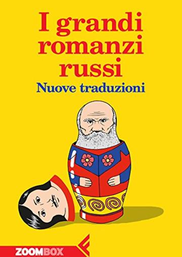 I grandi romanzi russi: Nuove traduzioni I grandi romanzi russi: Nuove traduzioni
